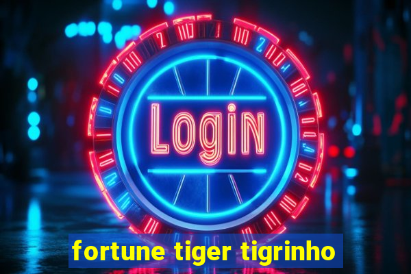 fortune tiger tigrinho